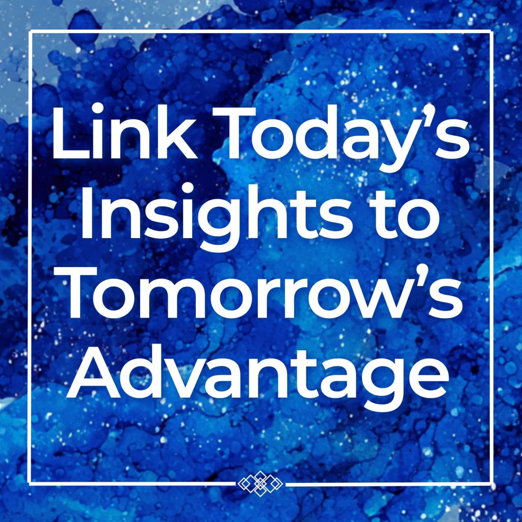 Statement Image-Link Today's Insights to Tomorrow's Advantage